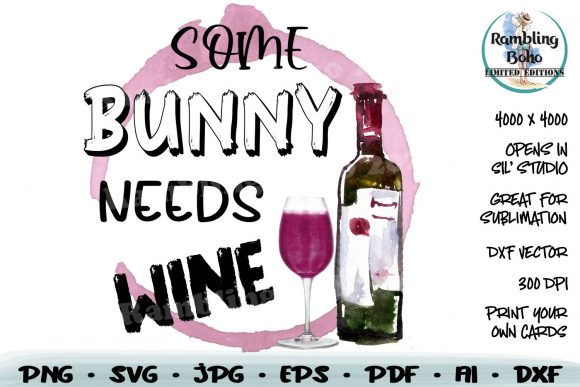 Some Bunny Needs Wine Graphics for Crafters